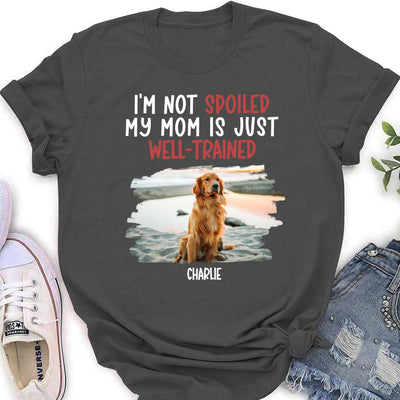 Well Trained Dog Mom - Personalized Custom Women's T-shirt