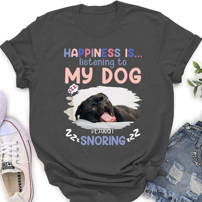 Listening To Dog Snoring - Personalized Custom Women's T-shirt