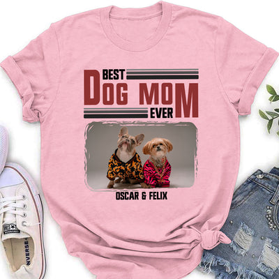 The Best Dog Ever - Personalized Custom Women's T-shirt