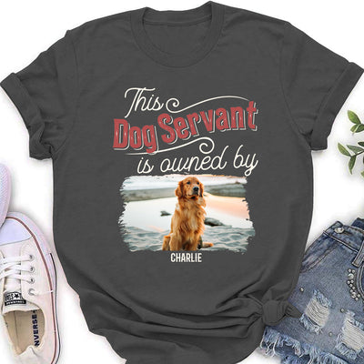 This Dog Servant - Personalized Custom Women's T-shirt