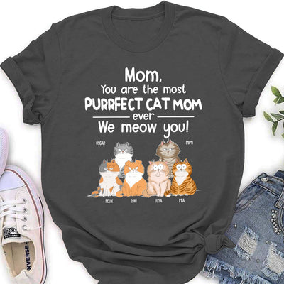 You Are The Most Purrfect - Personalized Custom Women's T-shirt