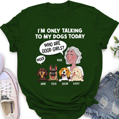 Talking To My Dog - Personalized Custom Women's T-shirt