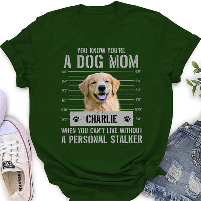 You Know You Are A Dog Mom - Personalized Custom Women's T-shirt