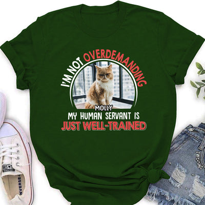 Overdemanding Cats - Personalized Custom Women's T-shirt