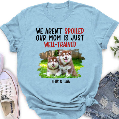 Well Trained Mom Photo - Personalized Custom Women's T-shirt