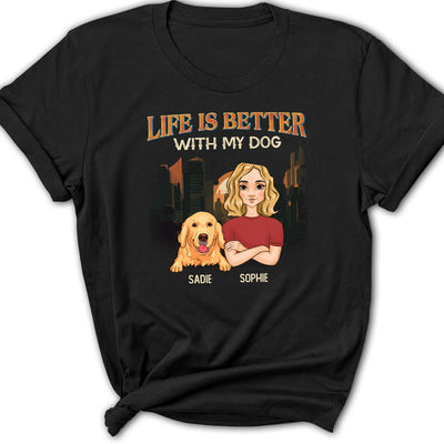 Life Is Better With My Pets - Personalized Custom Women's T-shirt