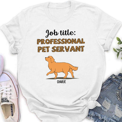 Professional Pet Servant - Personalized Custom Women's T-shirt