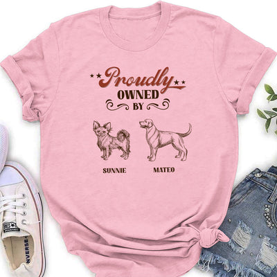 Proudly Owned By Dog - Personalized Custom Women's T-shirt