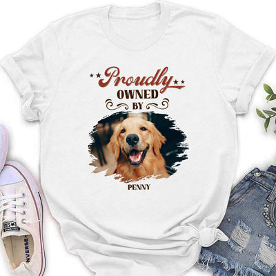 Proudly Owned By Dog - Personalized Custom Women's T-shirt