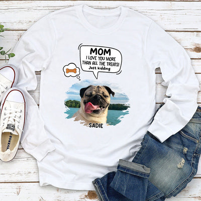 Pet Just Kidding Photo - Personalized Custom Long Sleeve T-shirt