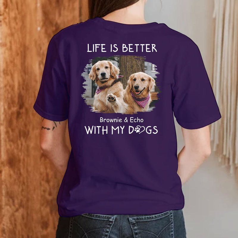 Better With Dogs Photo - Personalized Custom Unisex T-shirt