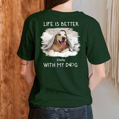 Better With Dogs Photo - Personalized Custom Unisex T-shirt