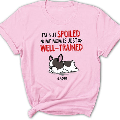 We Are Not Spoiled - Personalized Custom Women's T-shirt