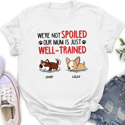 We Are Not Spoiled - Personalized Custom Women's T-shirt