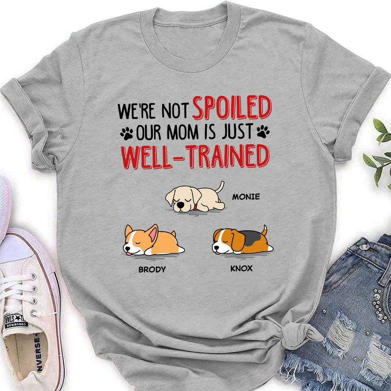 We Are Not Spoiled - Personalized Custom Women&