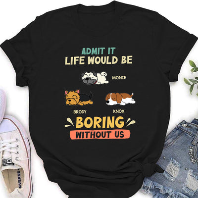 Boring Without Sleeping Dog - Personalized Custom Women's T-shirt