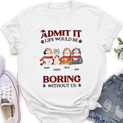 Be Boring Without Us - Personalized Custom Women's T-shirt