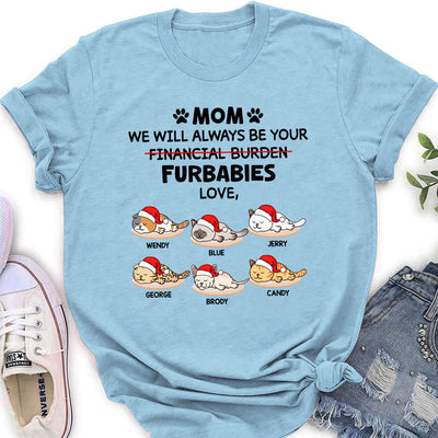 Furbaby Or Financial Burden - Personalized Custom Women's T-shirt