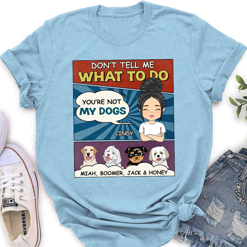 You Are Not My Puppy - Personalized Custom Women&