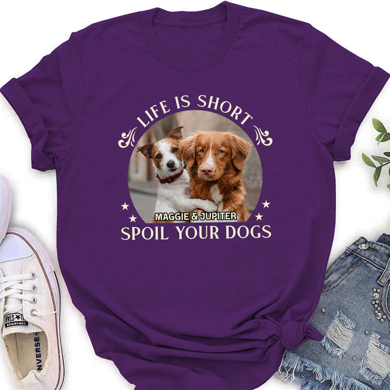 Spoil Your Dog - Personalized Custom Women&