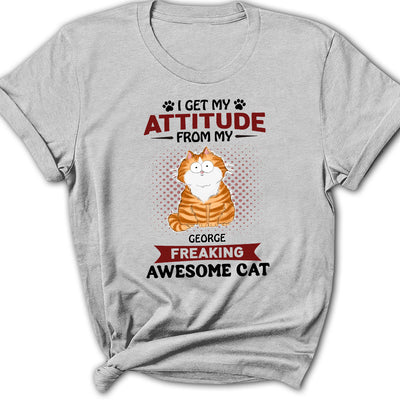 Attitude From My Cat - Personalized Custom Women's T-shirt