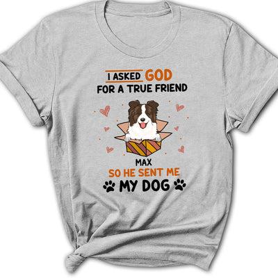 Asked For A True Friend - Personalized Custom Women's T-shirt