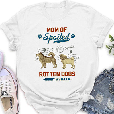 Mom Of Spoiled Dog - Personalized Custom Women's T-shirt