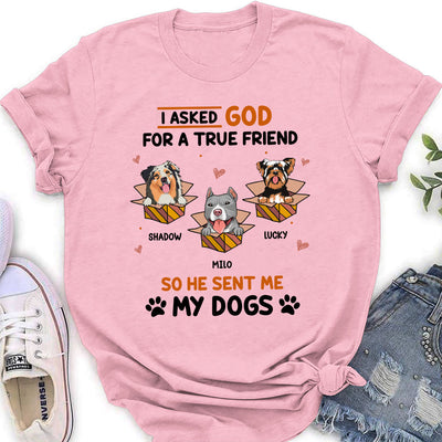 Asked For A True Friend - Personalized Custom Women's T-shirt