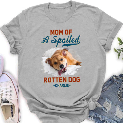 Mom Of Spoiled Dog - Personalized Custom Women's T-shirt