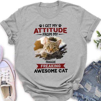 Attitude From My Cat - Personalized Custom Women's T-shirt