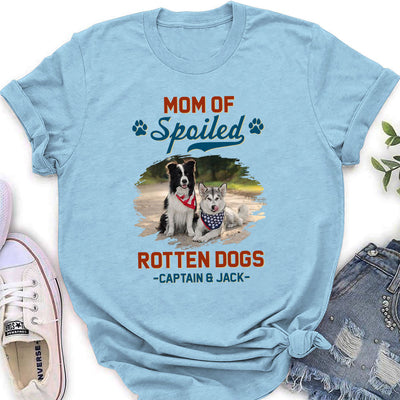 Mom Of Spoiled Dog - Personalized Custom Women's T-shirt