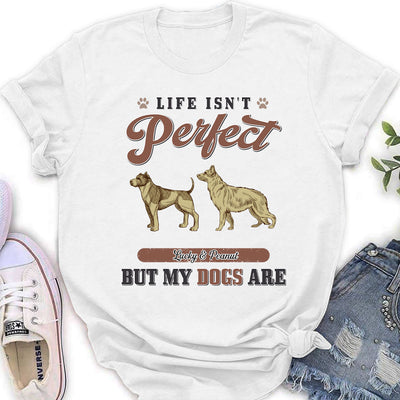 My Perfect Dog - Personalized Custom Women's T-shirt