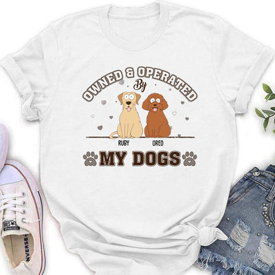 Dog Owned And Operated - Personalized Custom Women's T-shirt