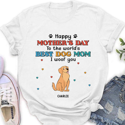 Woof You Dog Mom - Personalized Custom Women's T-shirt