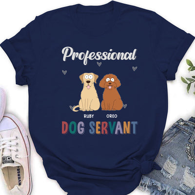 My Professional Pet Servant - Personalized Custom Women's T-shirt