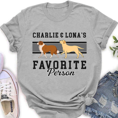 Favorite Person - Personalized Custom Women's T-shirt