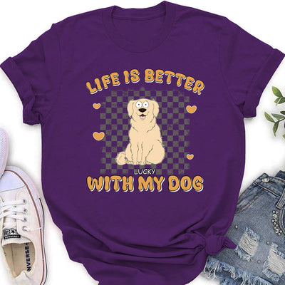 Better Life With Pet - Personalized Custom Women's T-shirt