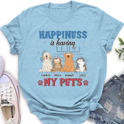 Happiness Is Having Pet - Personalized Custom Women's T-shirt