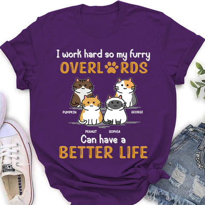 Cats Have Better Life - Personalized Custom Women's T-shirt