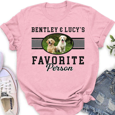 Favorite Person - Personalized Custom Women's T-shirt