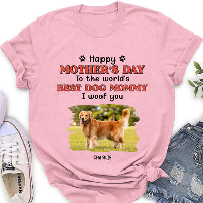 Woof You Dog Mom - Personalized Custom Women's T-shirt