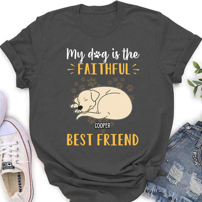 Dog Is Best Friend - Personalized Custom Women's T-shirt