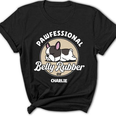Pawfessional Belly Rubber - Personalized Custom Women's T-shirt