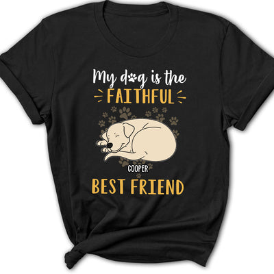 Dog Is Best Friend - Personalized Custom Women's T-shirt