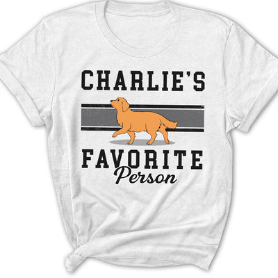 Favorite Person - Personalized Custom Women's T-shirt