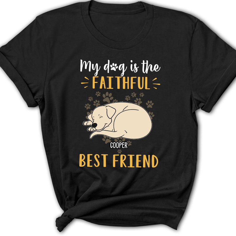 Dog Is Best Friend - Personalized Custom Women&