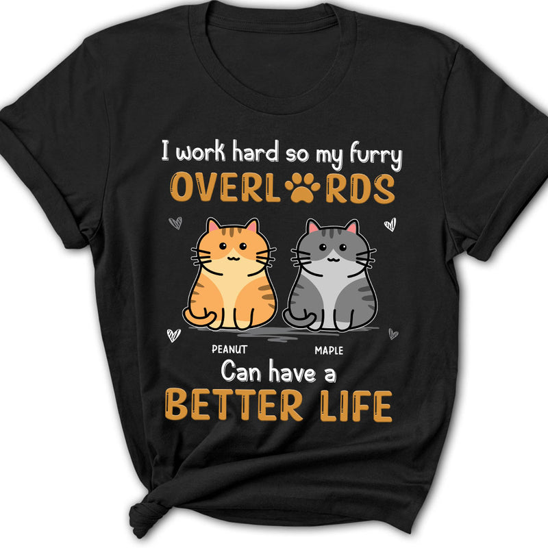 Cats Have Better Life - Personalized Custom Women&