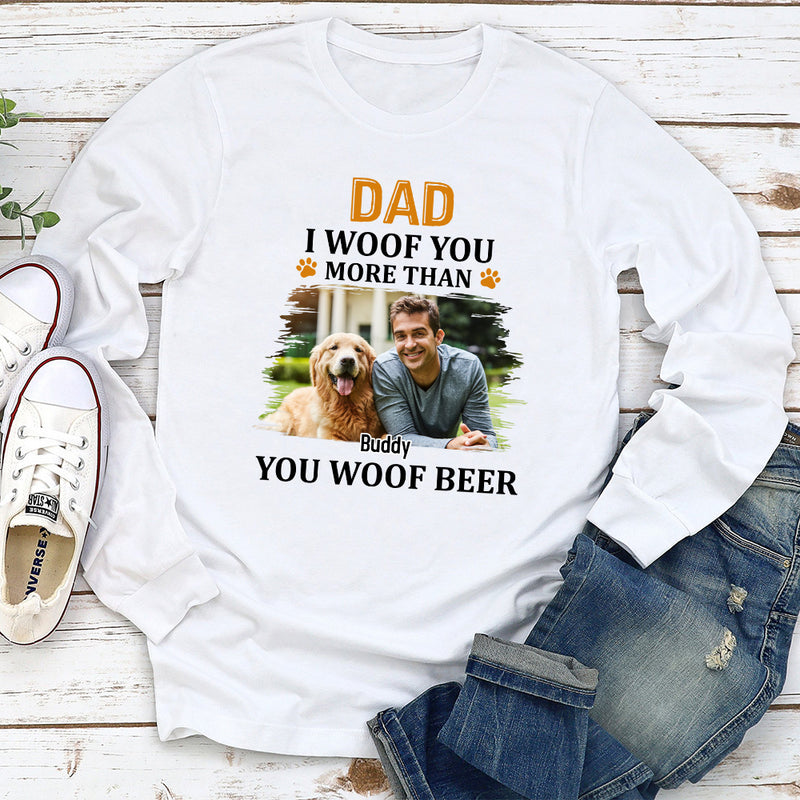 More Than You Woof Photo - Personalized Custom Long Sleeve T-shirt