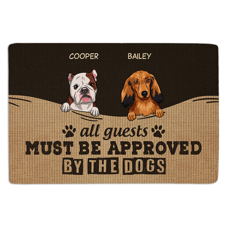 Must Be Approved By The Dog - Personalized Custom Doormat