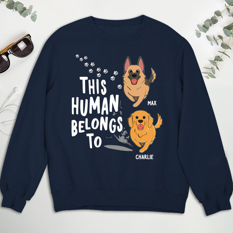 Human Belongs To Dogs - Personalized Custom Sweatshirt